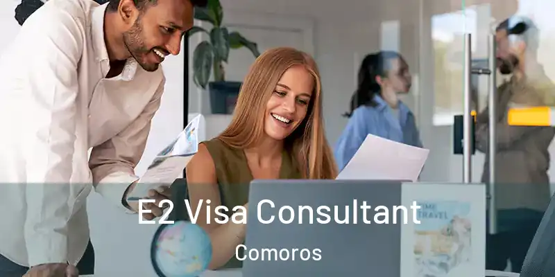  E2 Visa Consultant Comoros