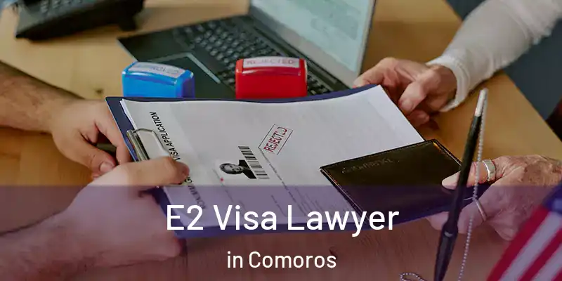  E2 Visa Lawyer in Comoros