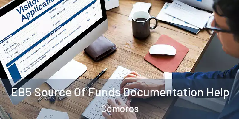  EB5 Source Of Funds Documentation Help Comoros