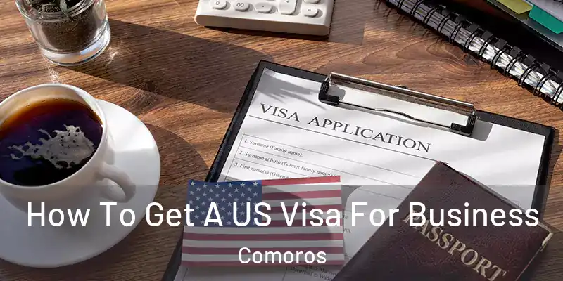  How To Get A US Visa For Business Comoros