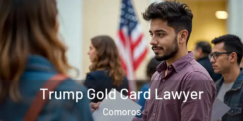  Trump Gold Card Lawyer Comoros
