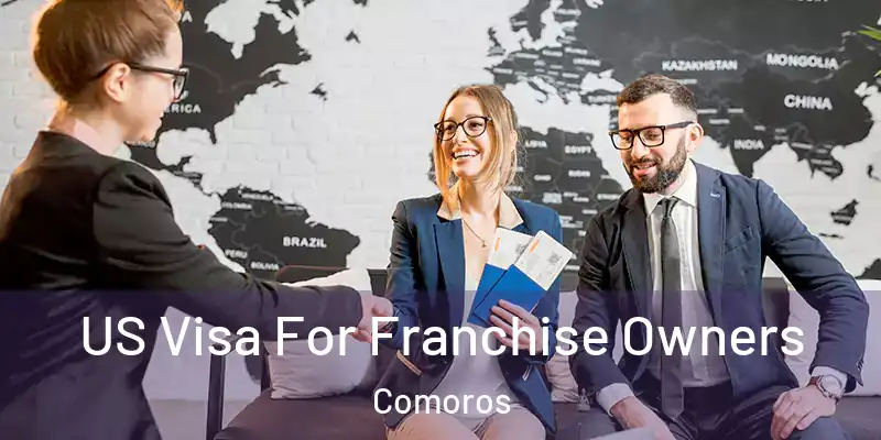  US Visa For Franchise Owners Comoros