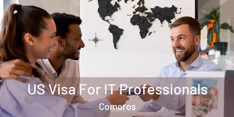  US Visa For IT Professionals Comoros