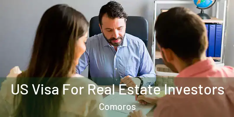  US Visa For Real Estate Investors Comoros
