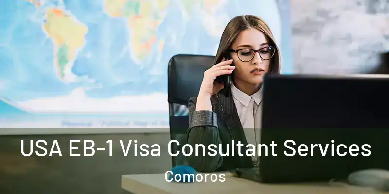  USA EB-1 Visa Consultant Services Comoros